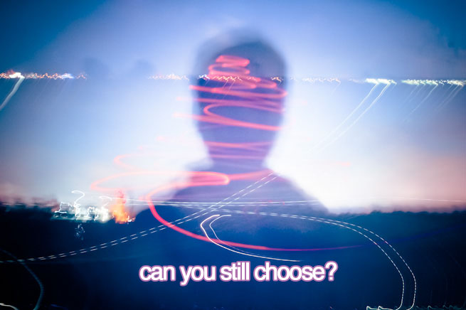 Post image for Can You Still Choose?